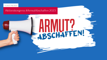 Eine Hand hält einen Lautsprecher, der auf folgenden Schriftzug verweist: Armut? Abschaffen!